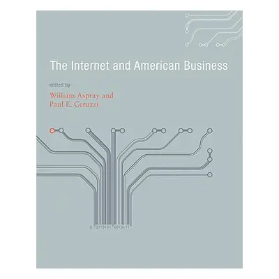 "The Internet and American Business" - "" ("Aspray William")(Paperback)