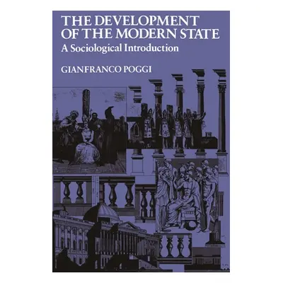 "The Development of the Modern State: A Sociological Introduction" - "" ("Poggi Gianfranco")(Pap