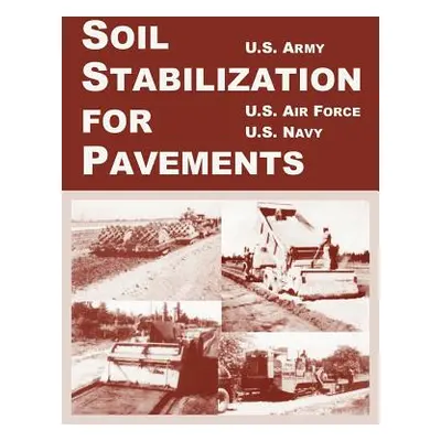 "Soil Stabilization for Pavements" - "" ("U. S. Army")(Paperback)