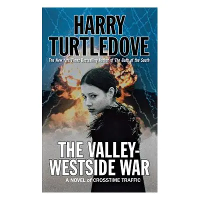 "The Valley-Westside War: A Novel of Crosstime Traffic" - "" ("Turtledove Harry")(Paperback)