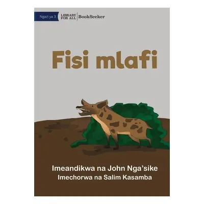 "Greedy Hyena - Fisi mlafi" - "" ("Nga'sike John")(Paperback)