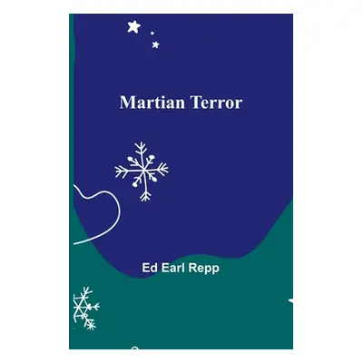 "Martian Terror" - "" ("Earl Repp Ed")(Paperback)