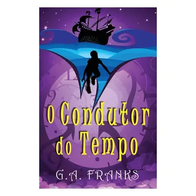 "O Condutor do Tempo" - "" ("Franks G. a.")(Paperback)