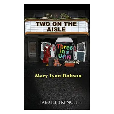 "Two on the Aisle, Three in a Van" - "" ("Dobson Mary Lynn")(Paperback)