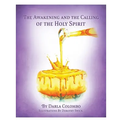 "The Awakening and the Calling of the Holy Spirit" - "" ("Colombo Darla")(Paperback)