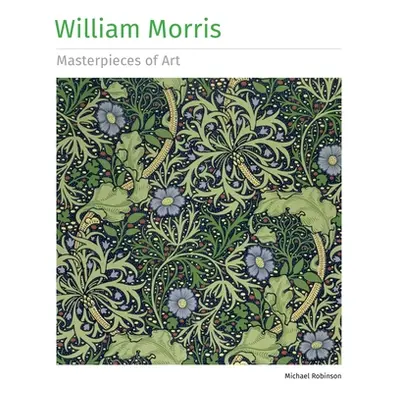 "William Morris Masterpieces of Art" - "" ("Robinson Michael")(Pevná vazba)