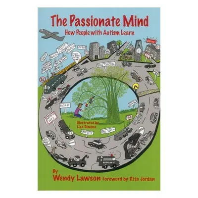 "The Passionate Mind: How People with Autism Learn" - "" ("Lawson Wendy")(Paperback)