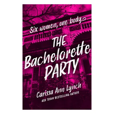 "The Bachelorette Party" - "" ("Lynch Carissa Ann")(Paperback)