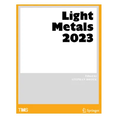 "Light Metals 2023" - "" ("Broek Stephan")(Pevná vazba)