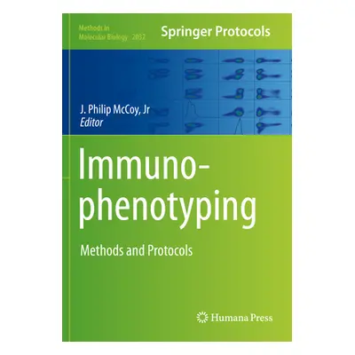 "Immunophenotyping: Methods and Protocols" - "" ("McCoy Jr J. Philip")(Paperback)