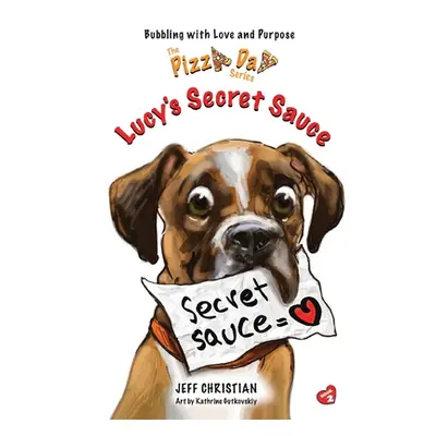 "Lucy's Secret Sauce" - "" ("Christian Jeff")(Paperback)