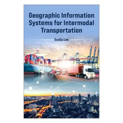 "Geographic Information Systems for Intermodal Transportation: Methods, Models, and Applications