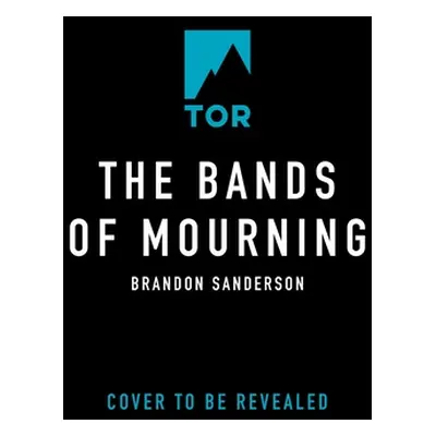 "The Bands of Mourning: A Mistborn Novel" - "" ("Sanderson Brandon")(Paperback)