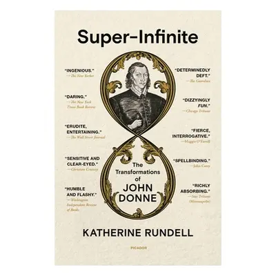 "Super-Infinite: The Transformations of John Donne" - "" ("Rundell Katherine")(Paperback)