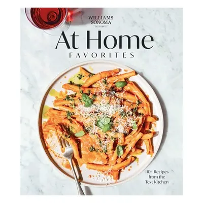 "Williams Sonoma at Home Favorites: 110+ Recipes from the Test Kitchen" - "" ("Weldon Owen")(Pev