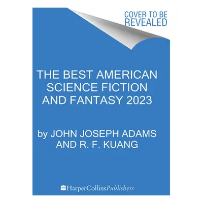 "The Best American Science Fiction and Fantasy 2023" - "" ("Kuang R. F.")(Paperback)