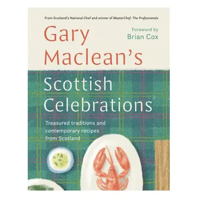 "Scottish Celebrations" - "Treasured traditions and contemporary recipes from Scotland" ("Maclea