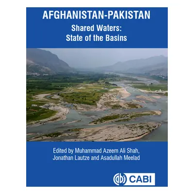 "Afghanistan-Pakistan Shared Waters: State of the Basins" - "" ("Shah Muhammad Azeem Ali")(Pevná