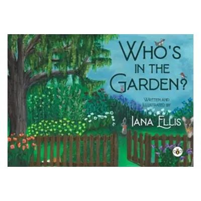 "Who's in the Garden?" - "" ("Ellis Iana")(Paperback / softback)