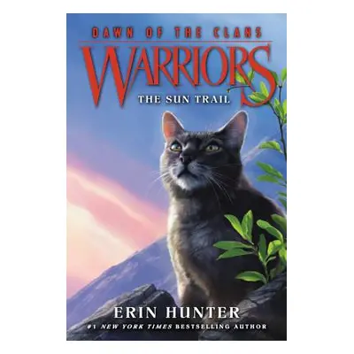 "Warriors: Dawn of the Clans #1: The Sun Trail" - "" ("Hunter Erin")(Paperback)