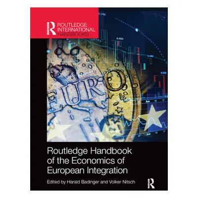 "Routledge Handbook of the Economics of European Integration" - "" ("Badinger Harald")(Paperback