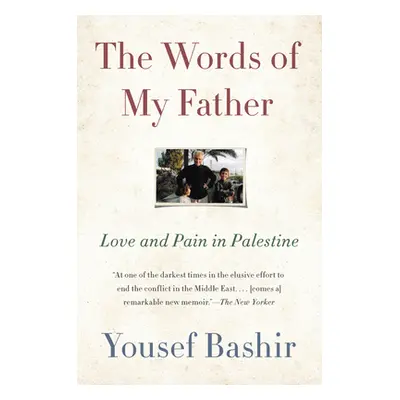 "The Words of My Father: Love and Pain in Palestine" - "" ("Bashir Yousef")(Paperback)