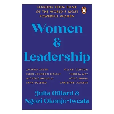 "Women and Leadership" - "Lessons from some of the world's most powerful women" ("Gillard Julia"