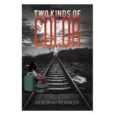 "Two Kinds of Color" - "" ("Kennedy Deborah")(Paperback)