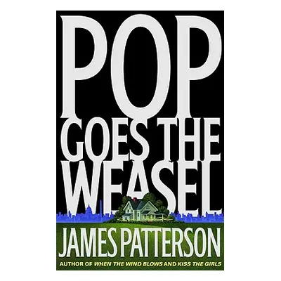 "Pop Goes the Weasel" - "" ("Patterson James")(Pevná vazba)