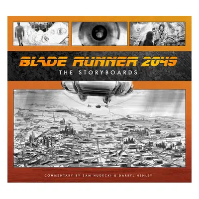 "Blade Runner 2049: The Storyboards" - "" ("Hudecki Sam")(Pevná vazba)