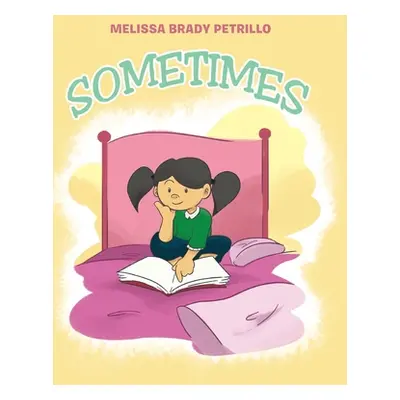 "Sometimes" - "" ("Brady Petrillo Melissa")(Pevná vazba)