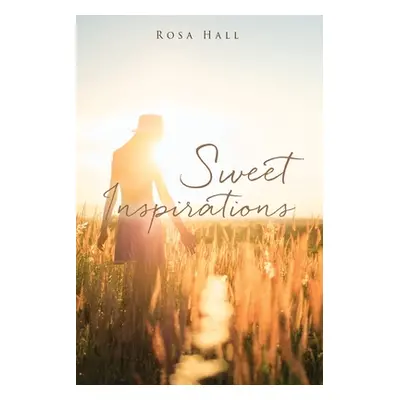 "Sweet Inspirations" - "" ("Hall Rosa")(Paperback)