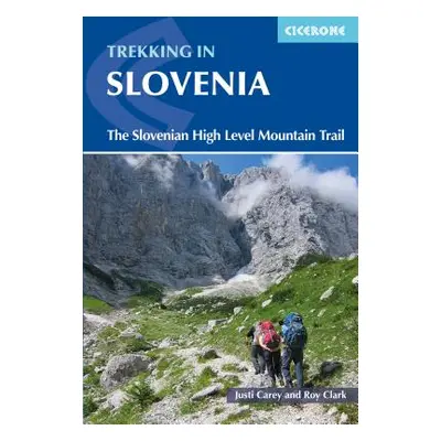 "Trekking in Slovenia: The Slovene High Level Route" - "" ("Carey Justi")(Paperback)