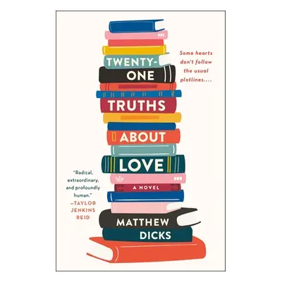 "Twenty-One Truths about Love" - "" ("Dicks Matthew")(Paperback)