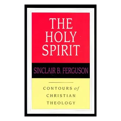 "The Holy Spirit" - "" ("Ferguson Sinclair B.")(Paperback)