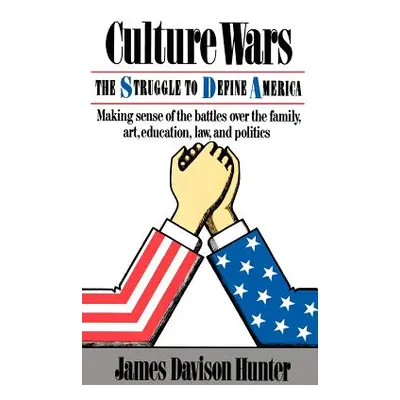 "Culture Wars: The Struggle To Control The Family, Art, Education, Law, And Politics In America"