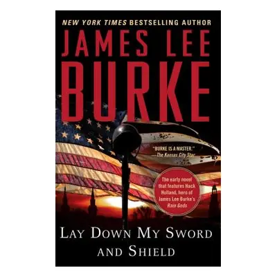 "Lay Down My Sword and Shield" - "" ("Burke James Lee")(Paperback)