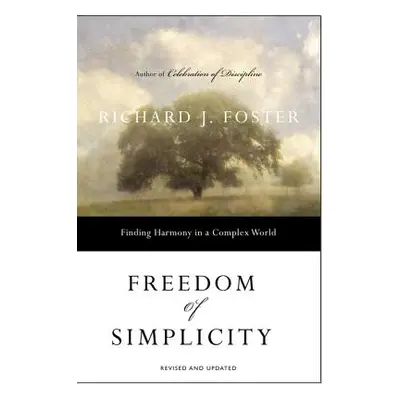 "Freedom of Simplicity: Revised edition" - "" ("Foster Richard J.")(Paperback)