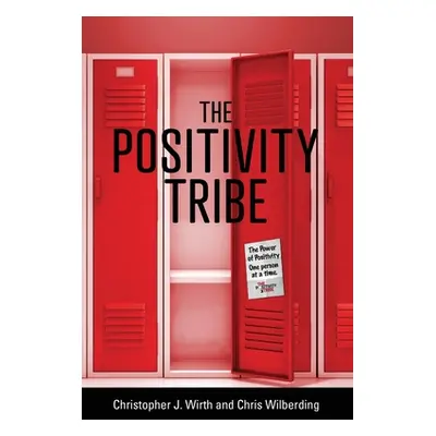 "The Positivity Tribe" - "" ("Wirth Christopher J.")(Pevná vazba)