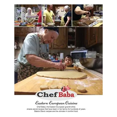 "Chef Baba Cookbook: Eastern European Cuisine" - "" ("Perge Miroslava")(Paperback)