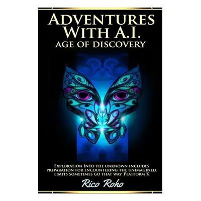 "Adventures With A.I. Age of Discovery" - "" ("Roho Rico")(Paperback)