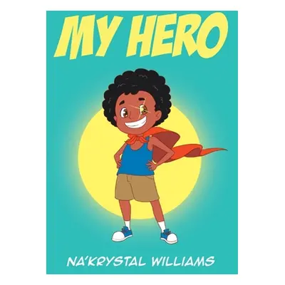 "My Hero" - "" ("Williams Na'krystal")(Pevná vazba)