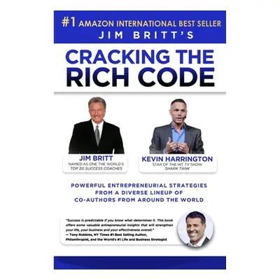 "Cracking the Rich Code Vol 3: Powerful entrepreneurial strategies and insights from a diverse l