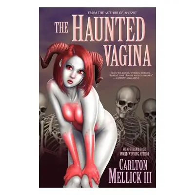 "The Haunted Vagina" - "" ("Mellick Carlton")(Paperback)