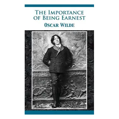 "The Importance of Being Earnest" - "" ("Wilde Oscar")(Pevná vazba)