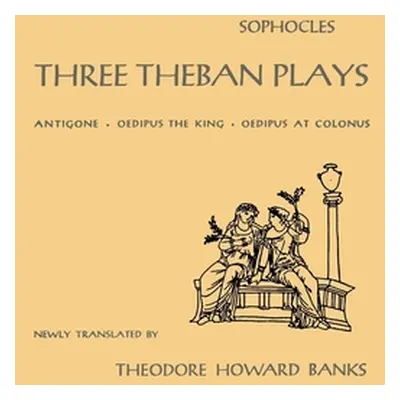 "Three Theban Plays: Antigone, Oedipus the King, Oedipus at Colonus" - "" ("Sophocles")(Paperbac