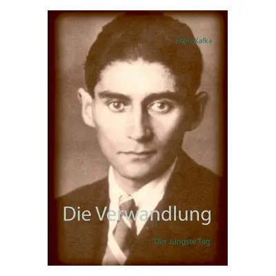 "Die Verwandlung: Der Jngste Tag" - "" ("Bialke Roland Ionas")(Paperback)