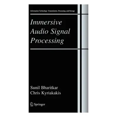 "Immersive Audio Signal Processing" - "" ("Bharitkar Sunil")(Pevná vazba)