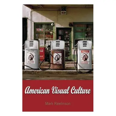 "American Visual Culture" - "" ("Rawlinson Mark")(Paperback)