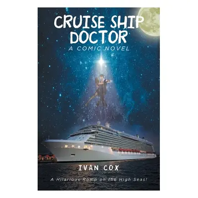 "Cruise Ship Doctor" - "" ("Cox Ivan")(Paperback)